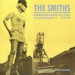 Barbarism begins at home - The Smiths